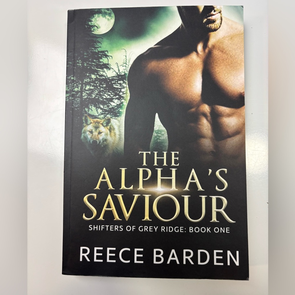 The Alpha's Saviour: Shifters of‎ Grey Ridge: Book 1 by Reece Barden